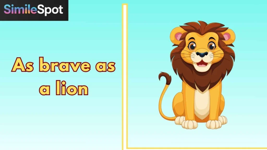 As brave as a lion