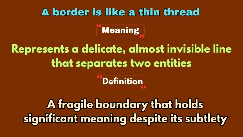 A border is like a thin thread