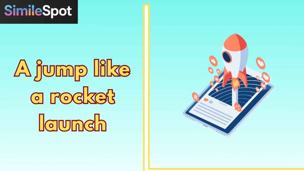 A jump like a rocket launch