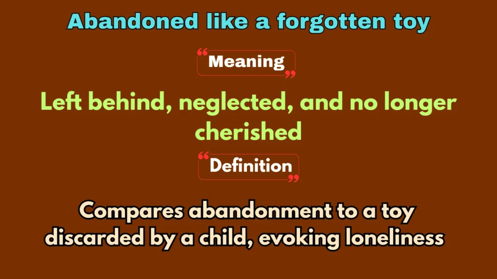 Abandoned like a forgotten toy