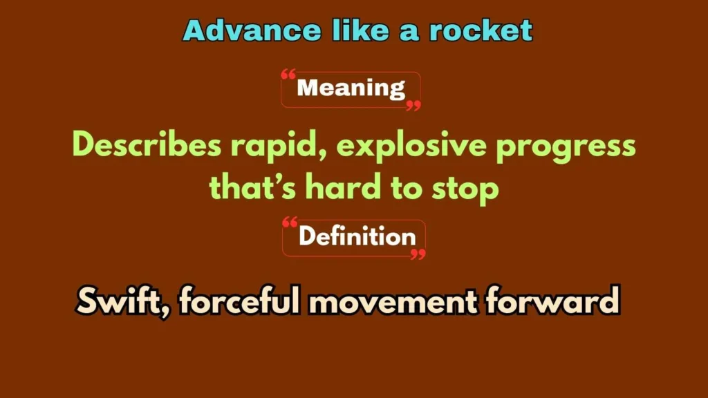 Advance like a rocket