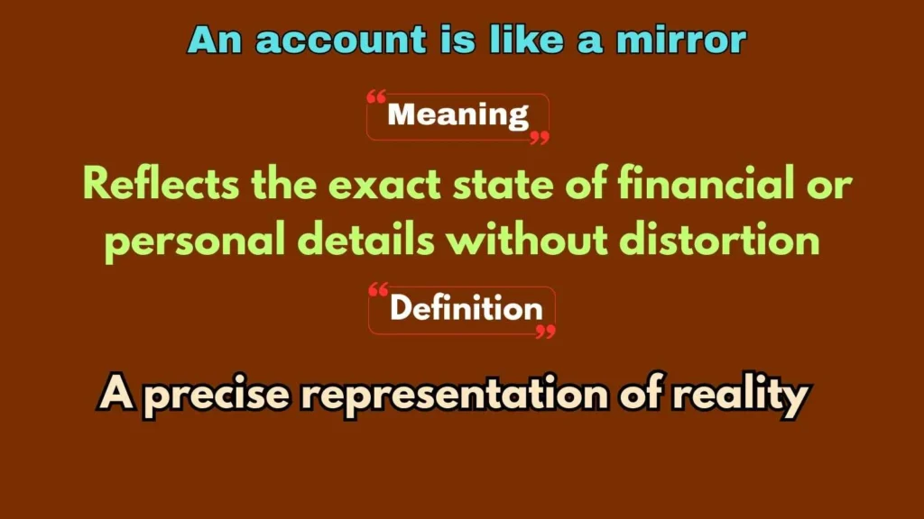An account is like a mirror