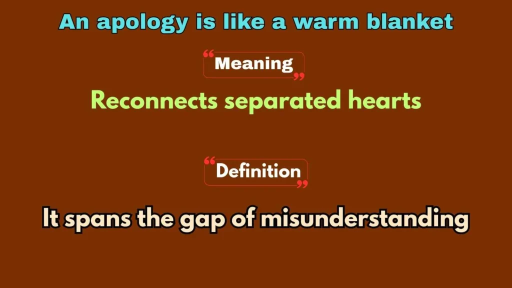 An apology is like a warm blanket