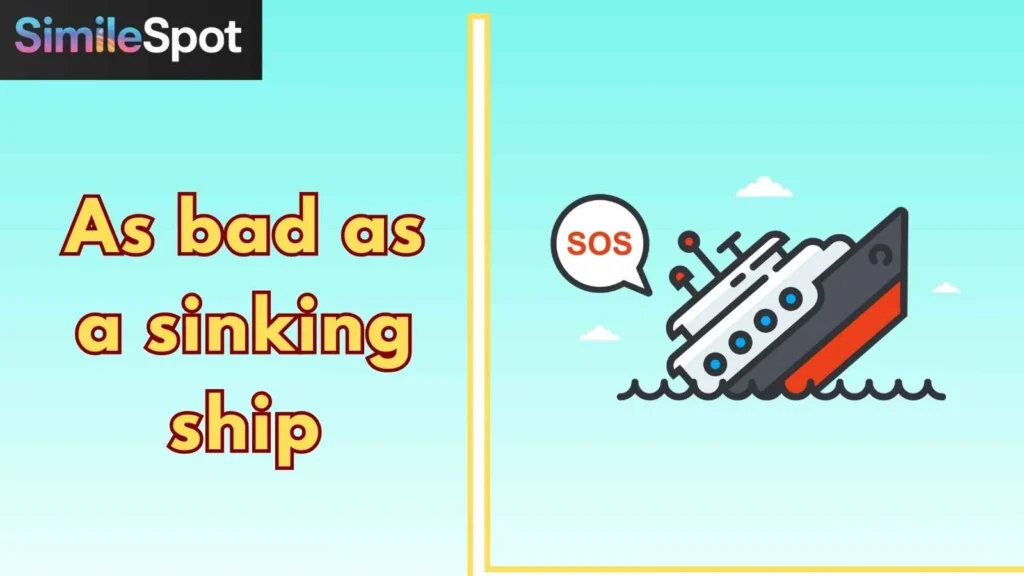 As bad as a sinking ship