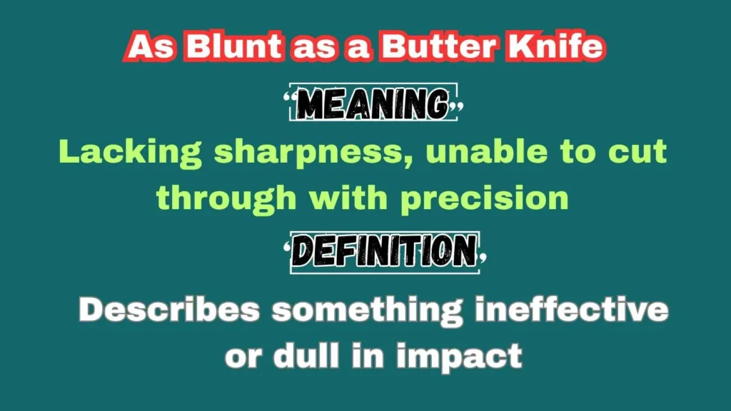 As Blunt as a Butter Knife