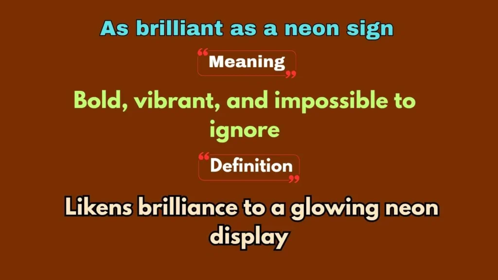 As brilliant as a neon sign