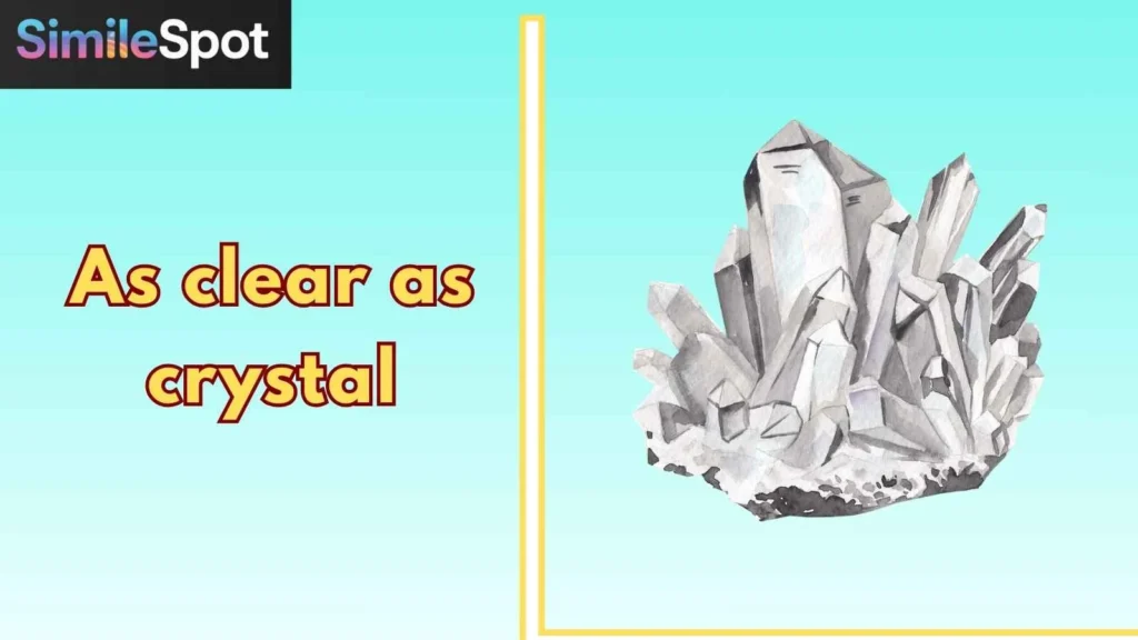 As clear as crystal