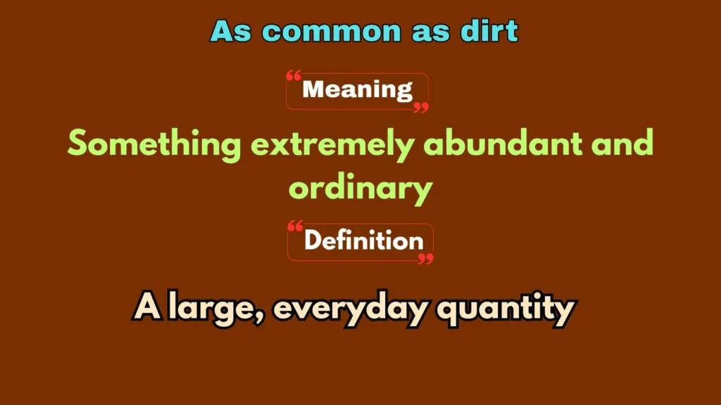 As common as dirt