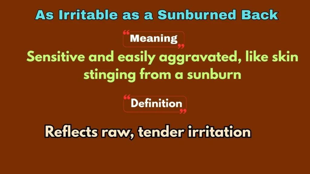 As Irritable as a Sunburned Back