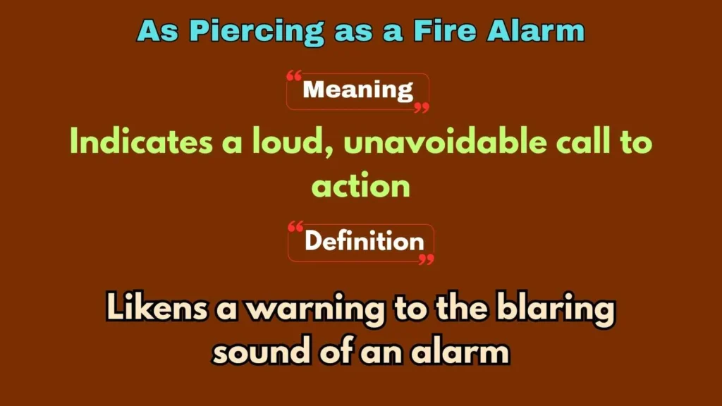 As Piercing as a Fire Alarm