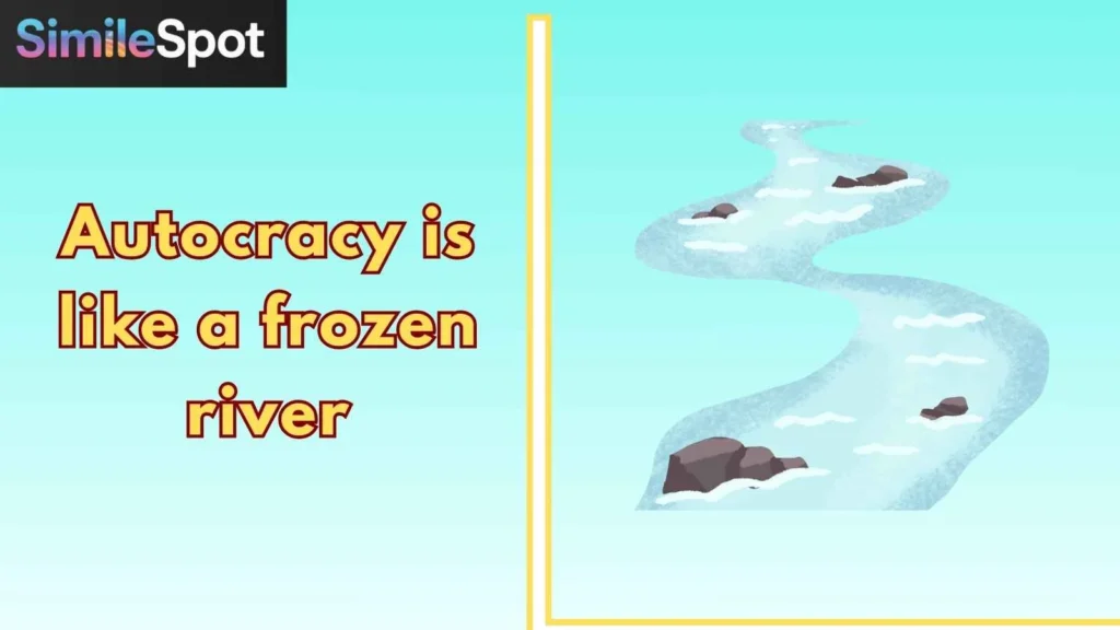 Autocracy is like a frozen river