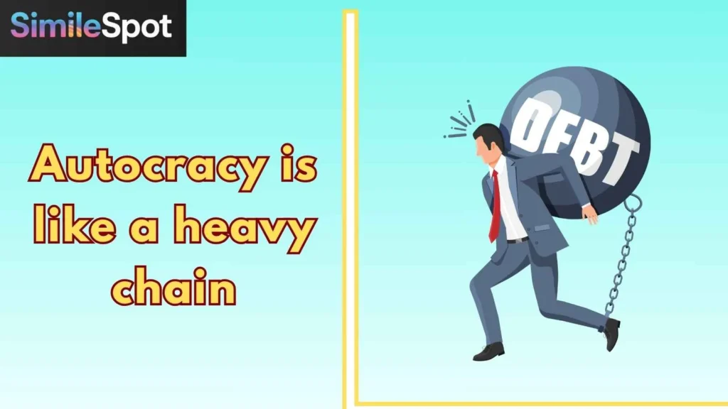 Autocracy is like a heavy chain