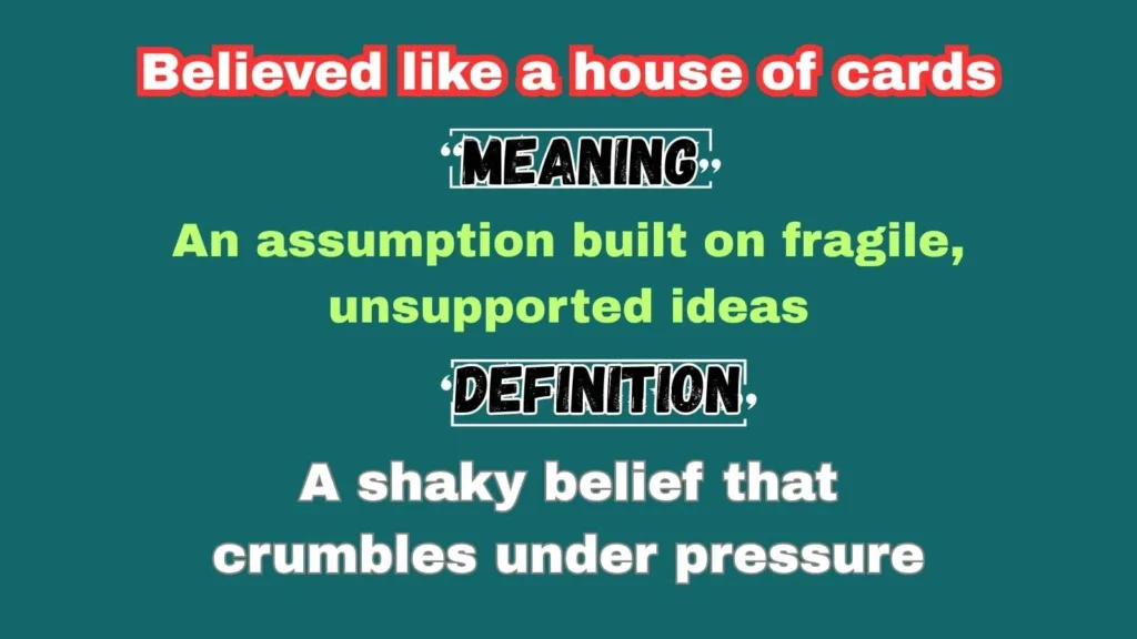 Believed like a house of cards