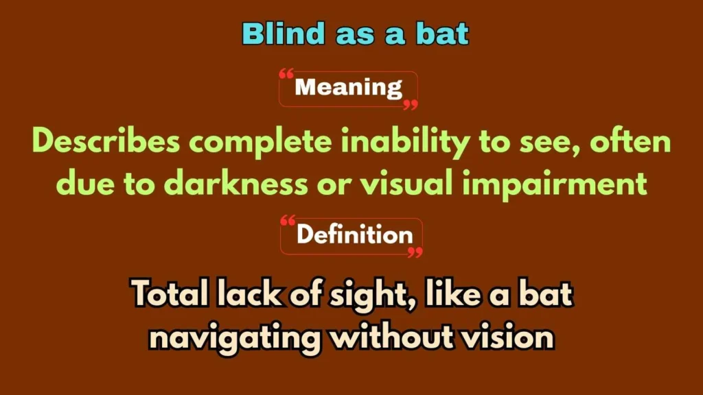 Blind as a bat