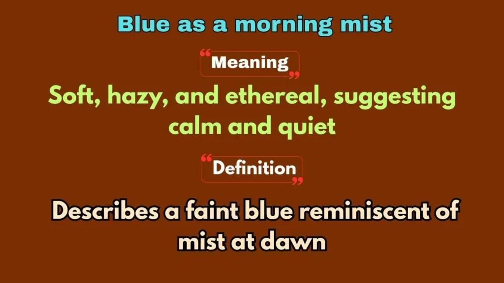 Blue as a morning mist