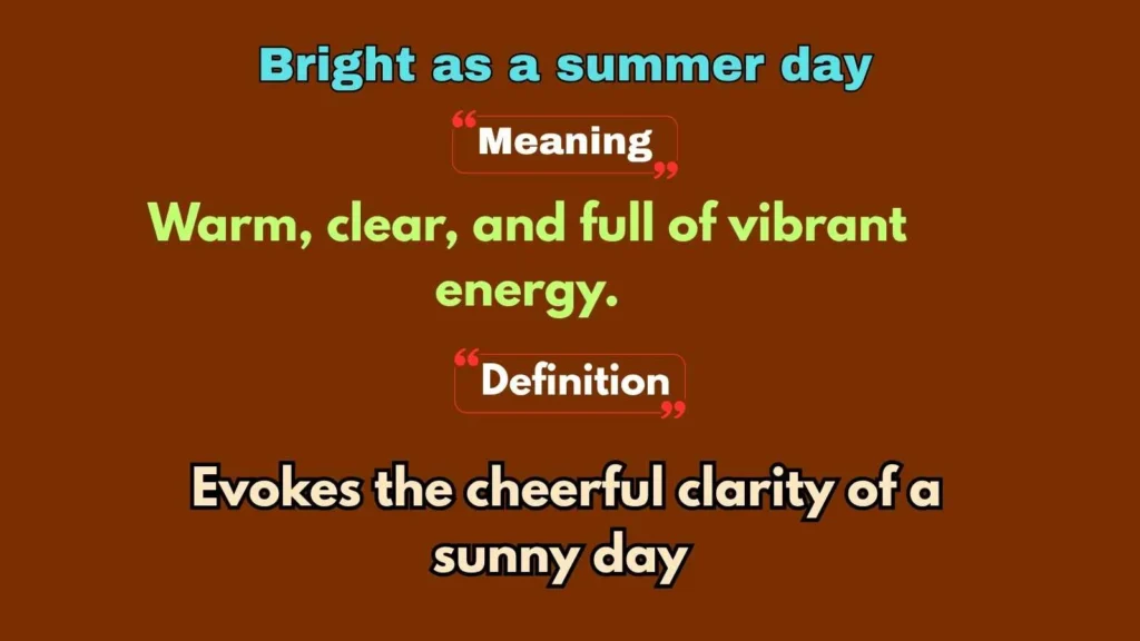 Bright as a summer day