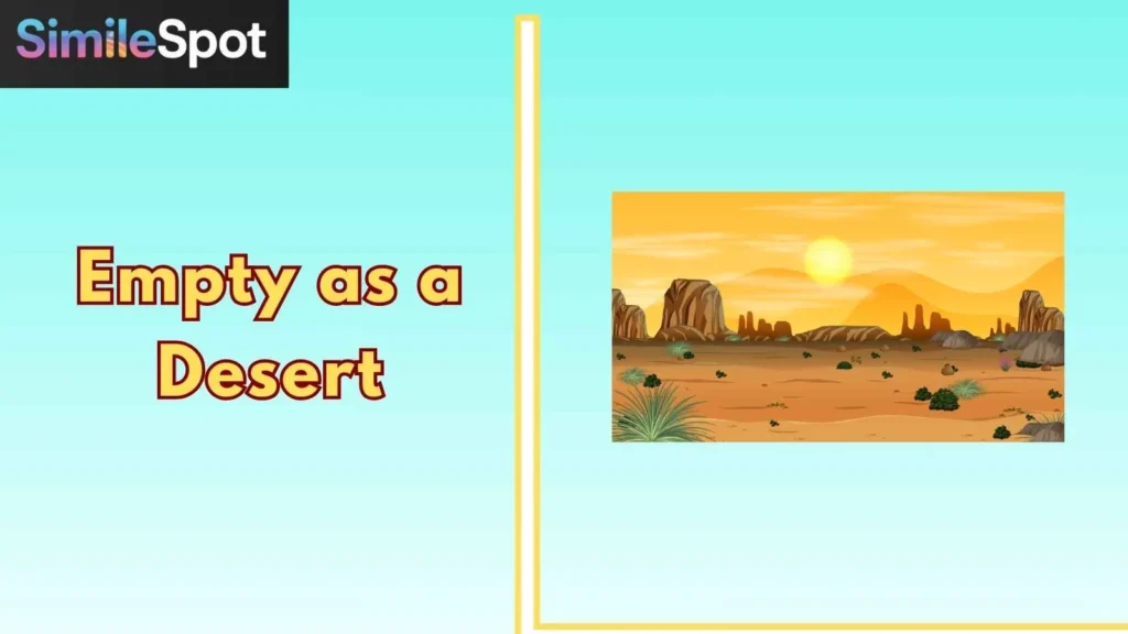 Empty as a Desert