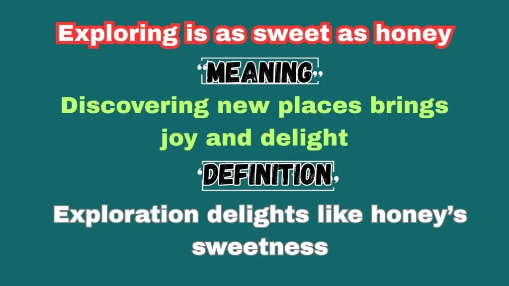 Exploring is as sweet as honey