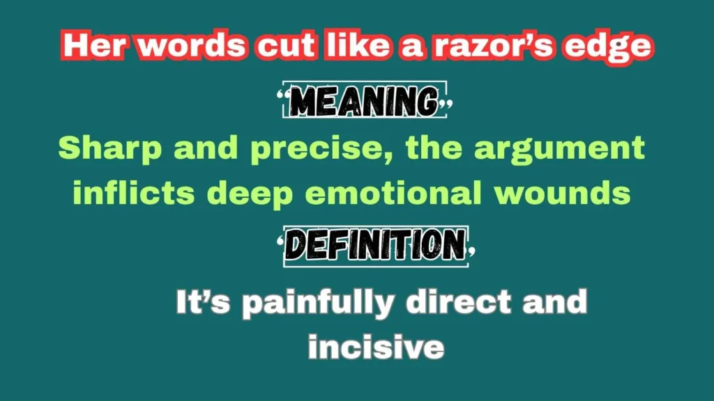 Her words cut like a razor’s edge