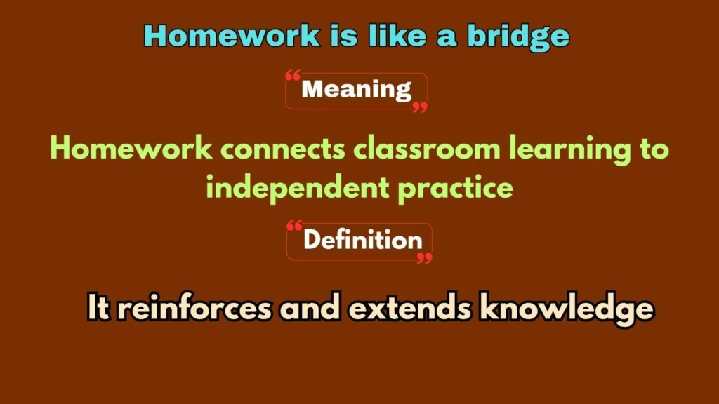 Homework is like a bridge