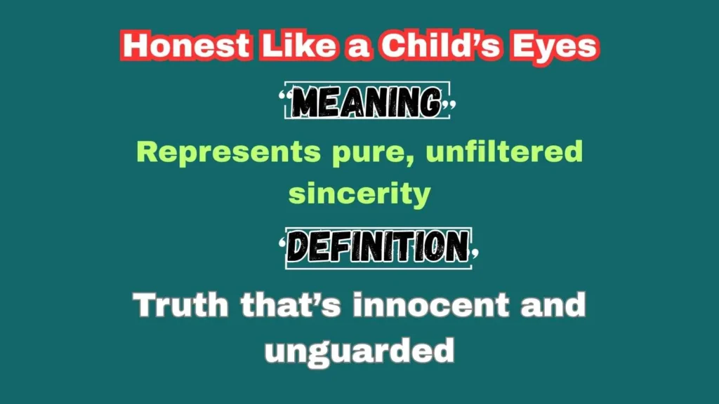 Honest Like a Child’s Eyes