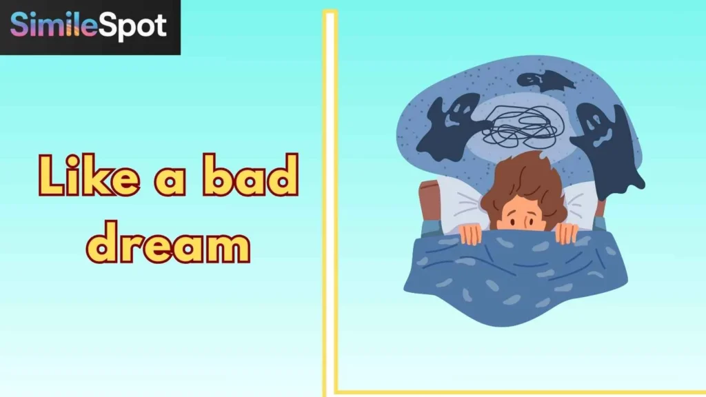 Like a bad dream