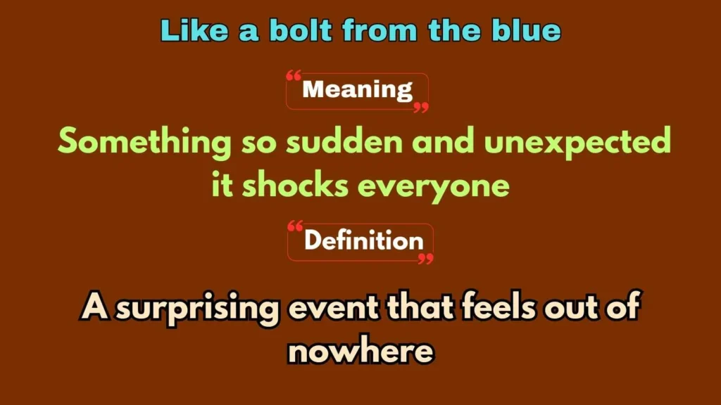 Like a bolt from the blue