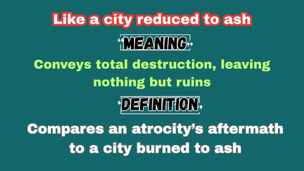 Like a city reduced to ash