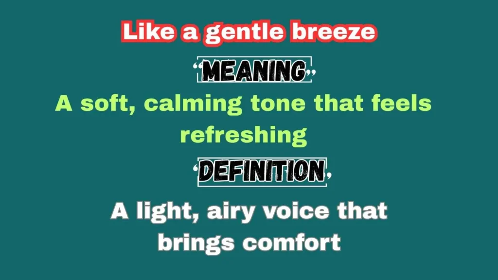 Like a gentle breeze