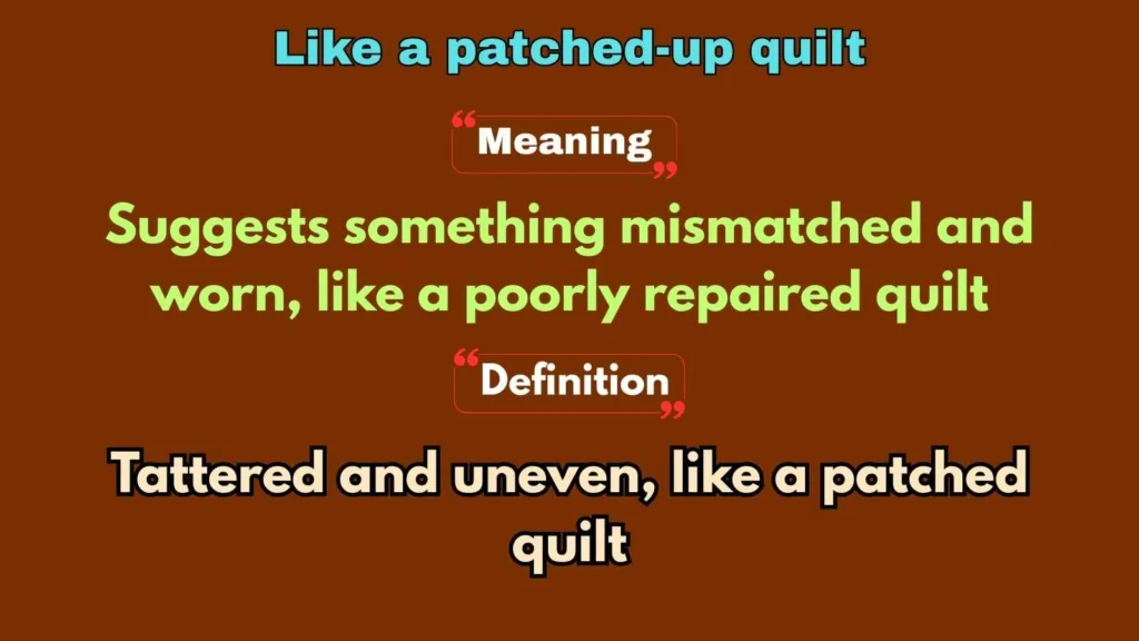 Like a patched-up quilt