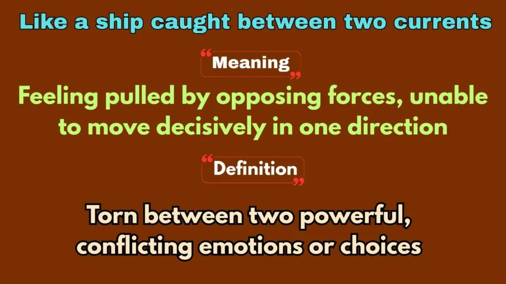 Like a ship caught between two currents