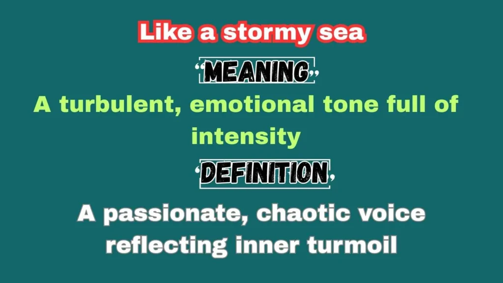 Like a stormy sea