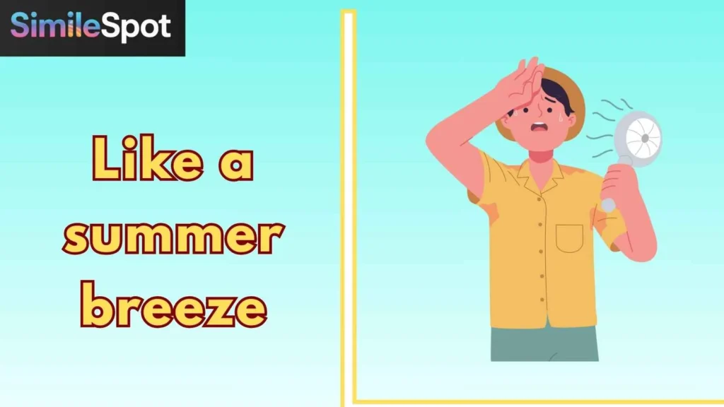 Like a summer breeze