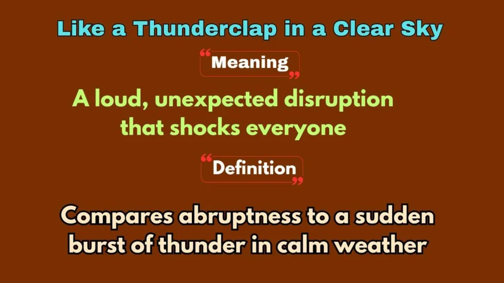 Like a Thunderclap in a Clear Sky