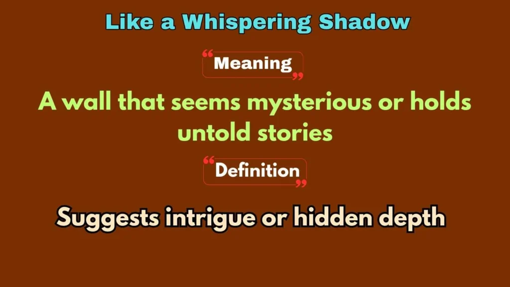 Like a Whispering Shadow