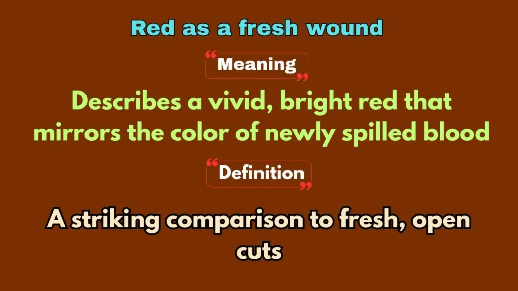 Red as a fresh wound