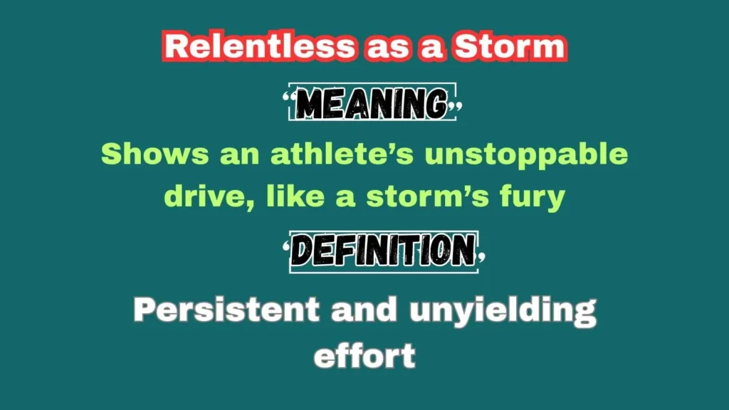 Relentless as a Storm