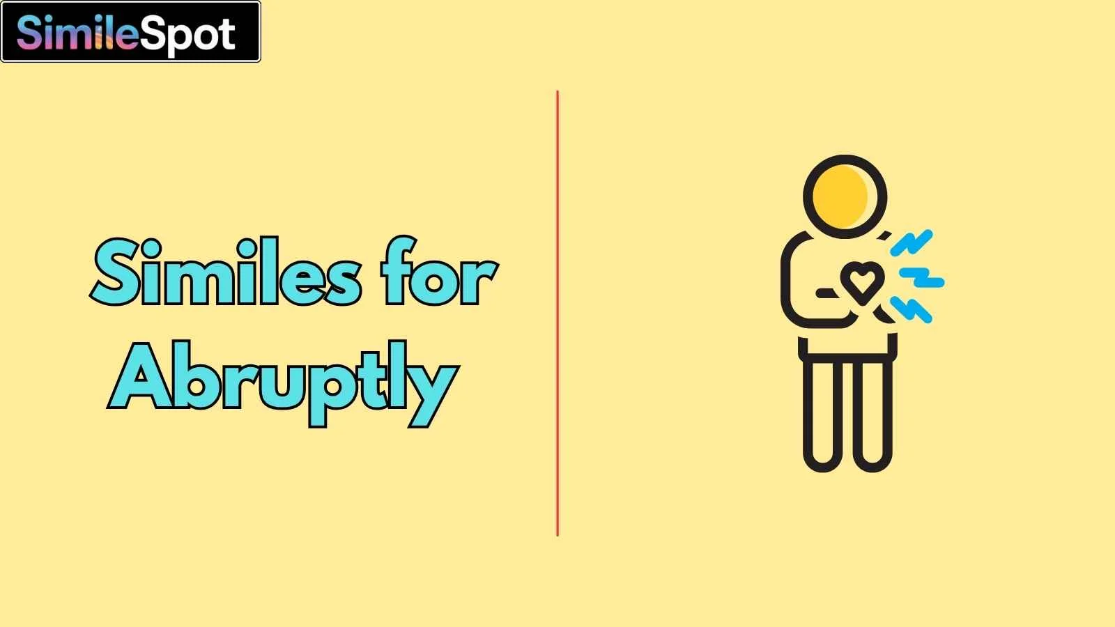 Similes for Abruptly