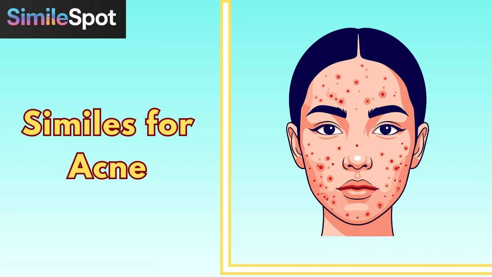 Similes for Acne