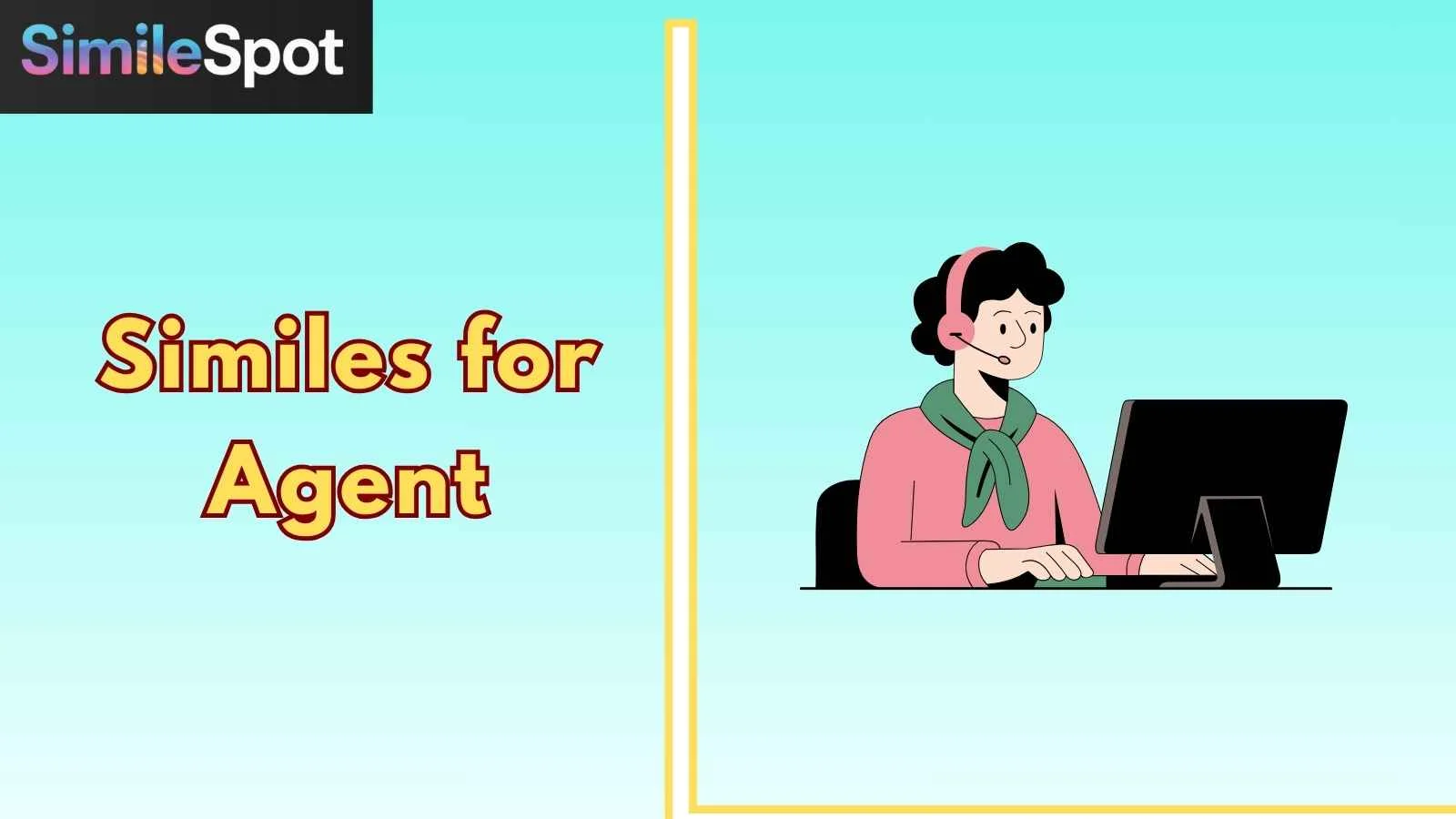 Similes for Agent