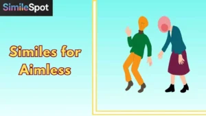 Similes for Aimless