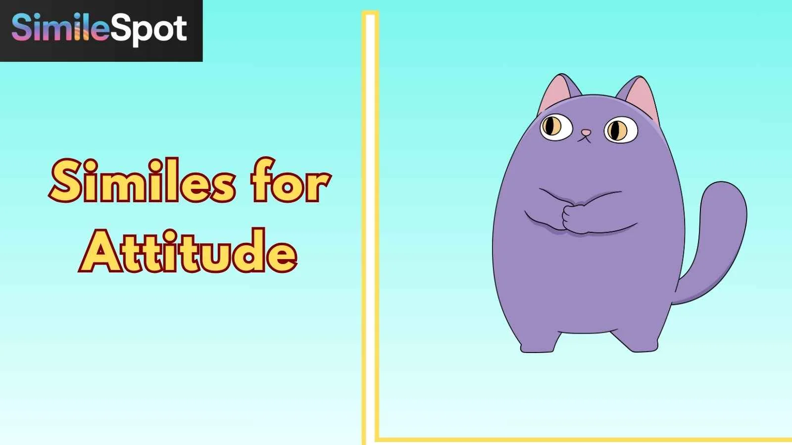 Similes for Attitude