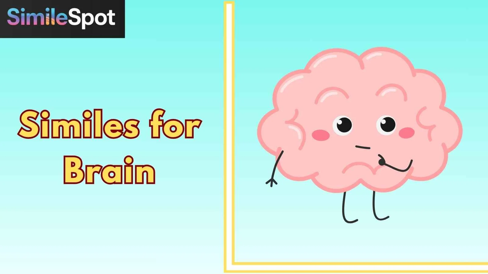 Similes for Brain
