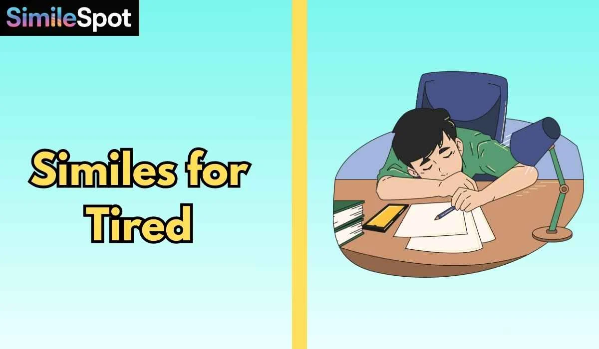 Similes for Tired