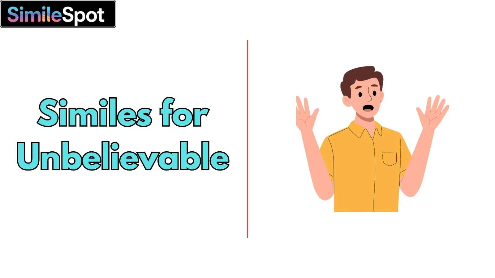 Similes for Unbelievable