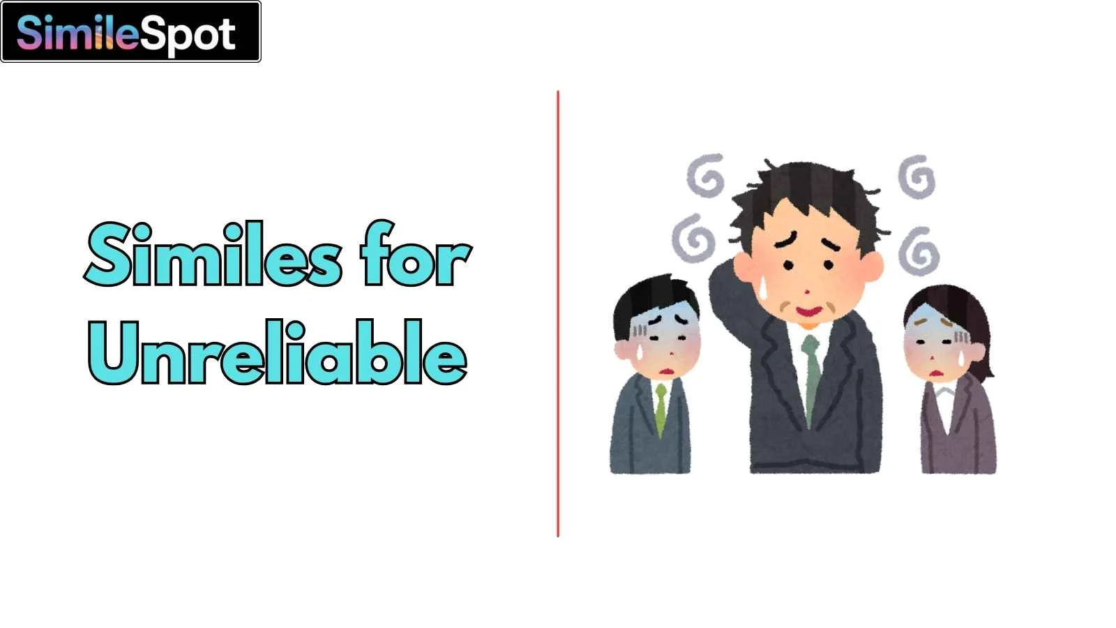 Similes for Unreliable