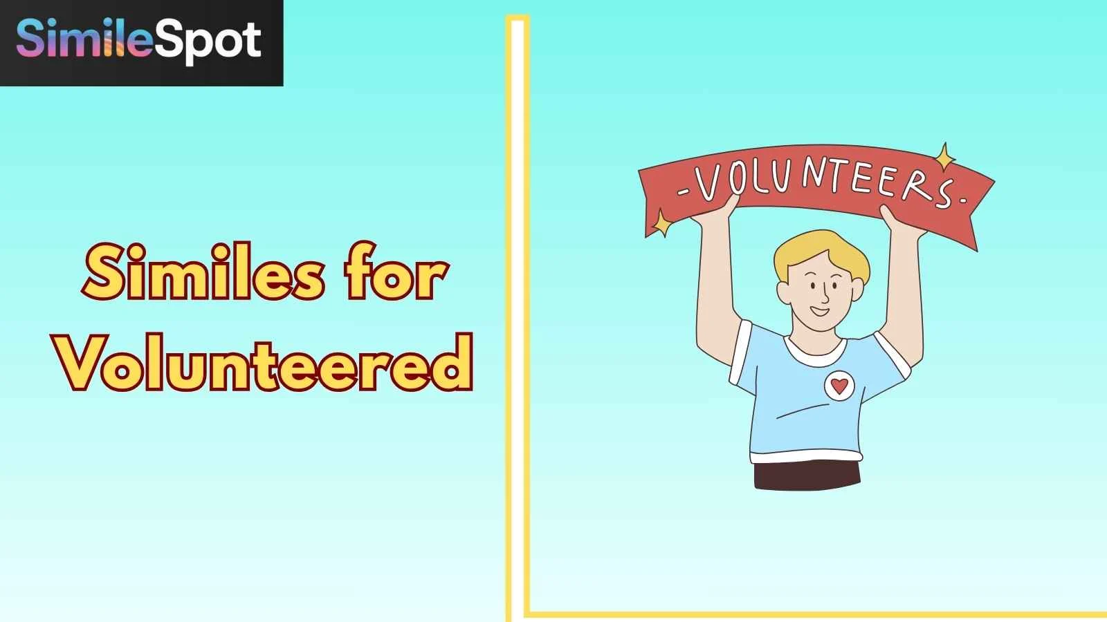 Similes for Volunteered
