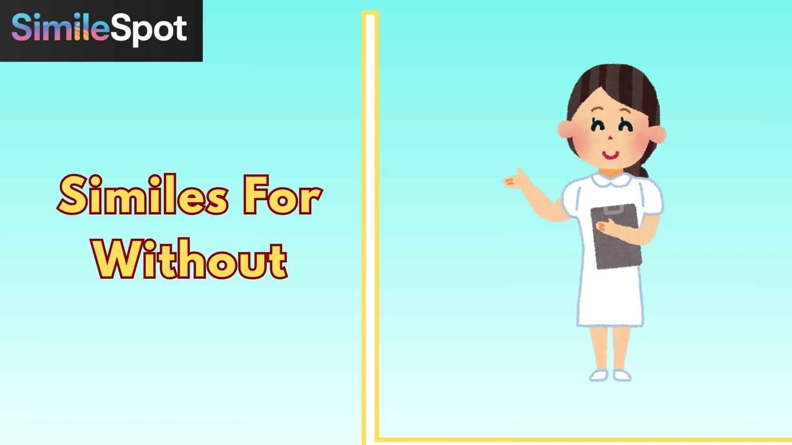 similes for without