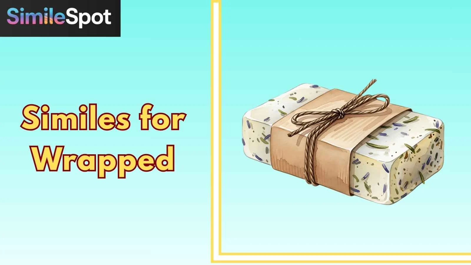 Similes for Wrapped