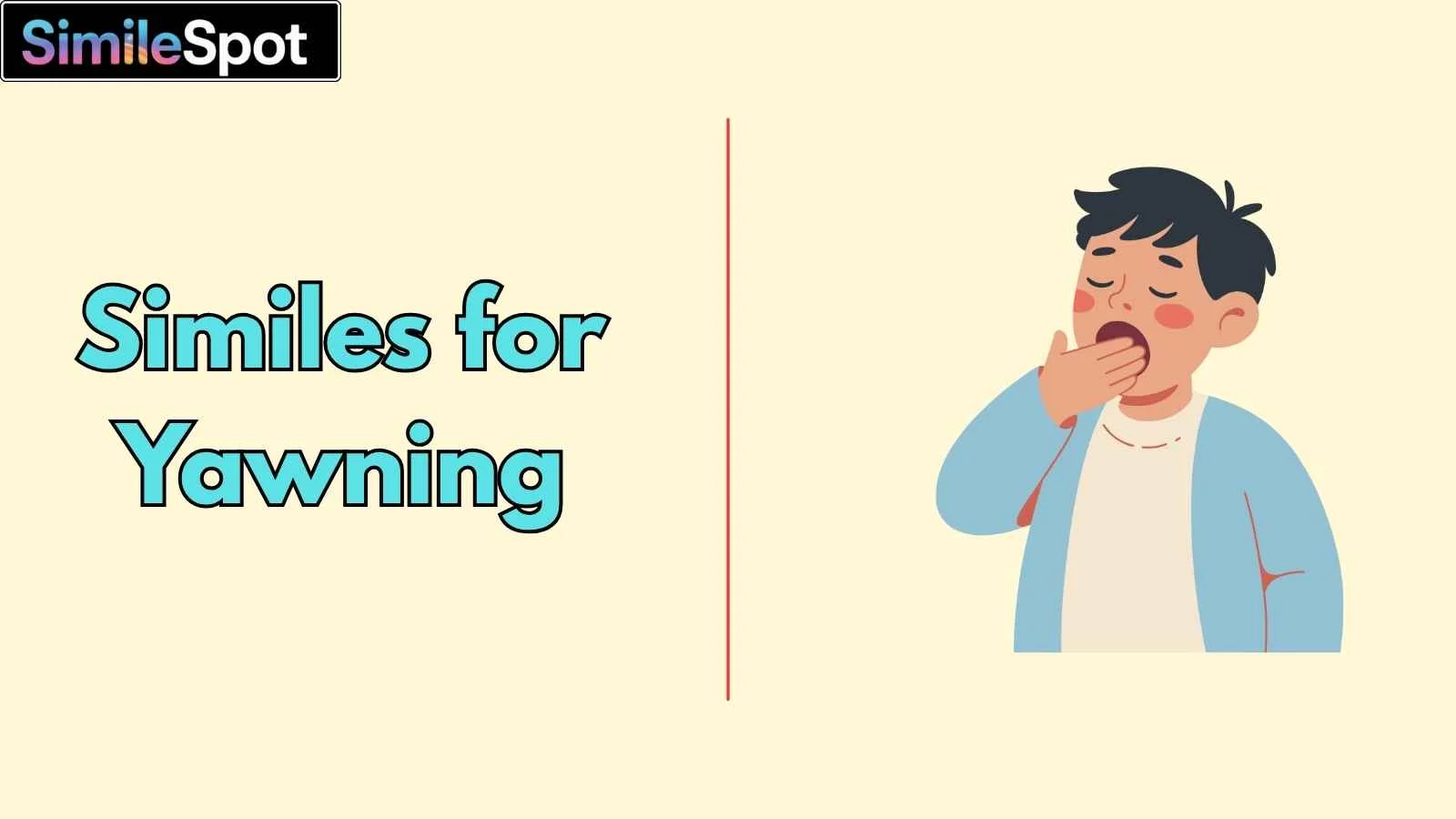 Similes for Yawning